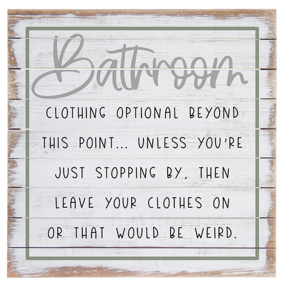 Bathroom Clothing Optional - Perfect Pallet