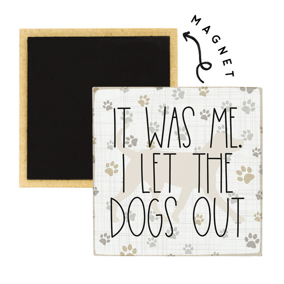 Let The Dogs Out - Square Magnet