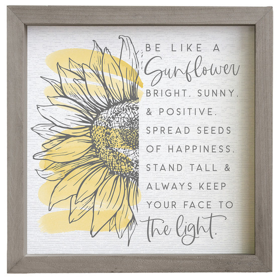 Be Like a Sunflower - Rustic Frame