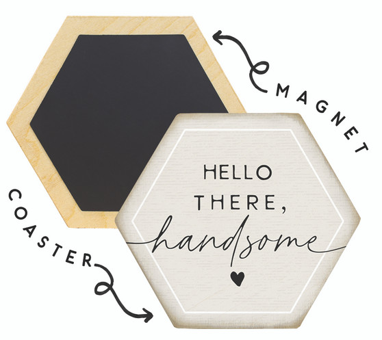 Hello Handsome  - Honeycomb Magnetic Coaster