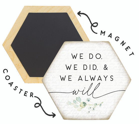 We Do We Did  - Honeycomb Magnetic Coaster