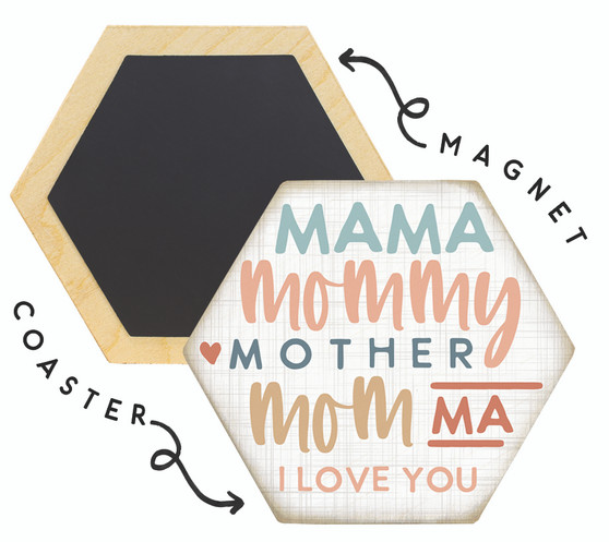 Mama Mommy Love You  - Honeycomb Magnetic Coaster