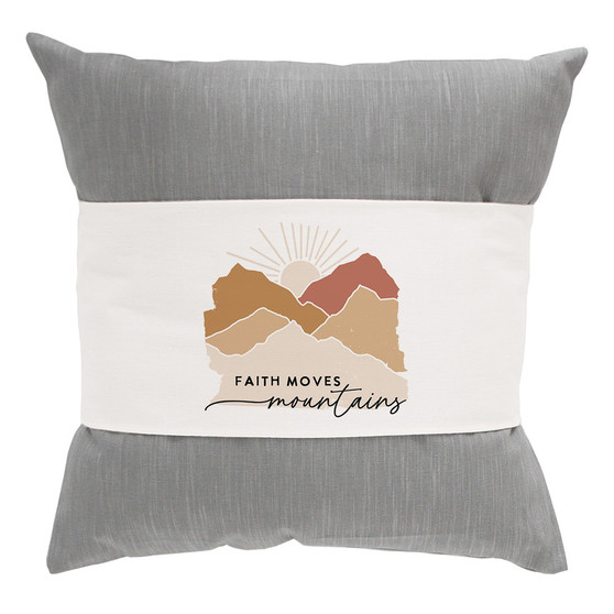 Faith Moves Mountains - Pillow Hugs