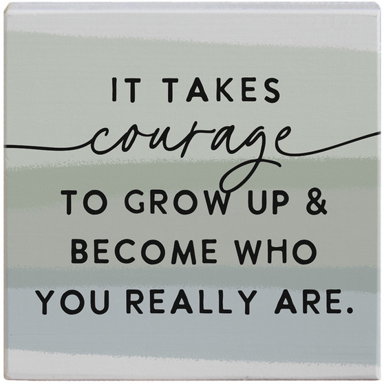 Takes Courage - Small Talk Square