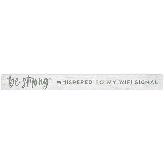 Be Strong WiFi - Talking Stick