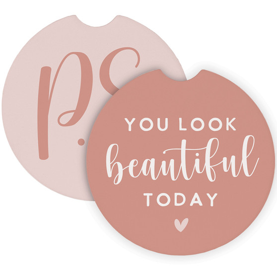 You Look Beautiful P.S. - Car Coasters