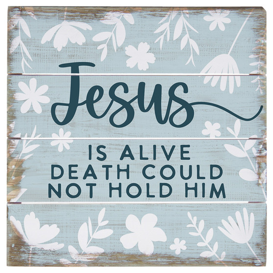 Jesus Is Alive - 6 x 6 Perfect Pallet Petite