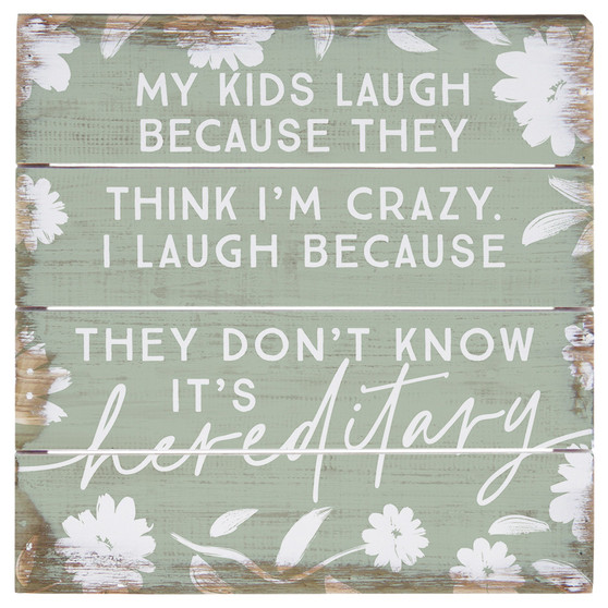 Laugh It's Hereditary  - 6 x 6 Perfect Pallet Petite