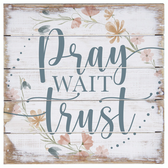 Pray Wait Trust - 8 x 8 Perfect Pallet Petite