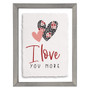 I love you More - Floating Frame Art