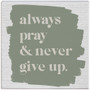 Always Pray - Small Talk Square