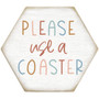 Please Coaster - Honeycomb Coaster