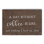 Day Without Coffee - Small Talk Rectangle
