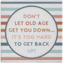 Old Age Get You Down - Gift A Block