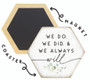 We Do We Did  - Honeycomb Magnetic Coaster