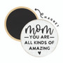 Mom Kinds Amazing PER - Round Magnet
