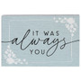 Always You Floral - Small Talk Rectangle