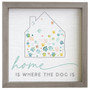 Home Dog Is PER - Rustic Frame