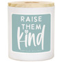 Raise Them Kind  - Vanilla Delight Candle
