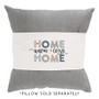 Home Warm Home - Pillow Hugs