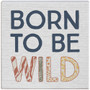 Born Wild - Small Talk Square