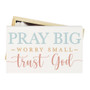 Pray Big Trust God - Prayer Box