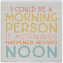 Morning Person Colorful - Small Talk Square