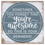 You're Awesome Reminder  - 6 x 6 Perfect Pallet Petite