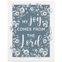 Joy Comes Lord 13 x 17