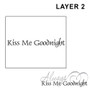 Kiss Me Goodnight - Rectangle Design