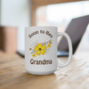 Soon To Be Grandma Gift Mug 15oz | Pregnancy Reveal|