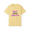 Nostalgic 90's Shirt | Sh*t Happens. Clean it Up| Comfort Colors| Unisex Garment-Dyed T-shirt| 90's Child Nostalgic Tees