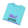 Nostalgic 90's Shirt | Sh*t Happens. Clean it Up| Comfort Colors| Unisex Garment-Dyed T-shirt| 90's Child Nostalgic Tees