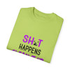 Nostalgic 90's Shirt | Sh*t Happens. Clean it Up| Comfort Colors| Unisex Garment-Dyed T-shirt| 90's Child Nostalgic Tees