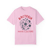 Bacteria Have Culture Design T Shirt| Retro Shirt| Generation X Shirt | Comfort Colors| 80s Tee| 90s Tee