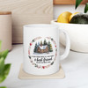 Friend Quote Ceramic Mug (11oz or 15oz), A Best Friend Helps You Write Your Stories
