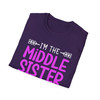 Middle Sister T-Shirt, Funny Sibling Shirt, Unisex Graphic Tee, Gift for Middle Sibling, Family Reunion Wear, Birthday Gift