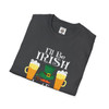 I'll Be Irish In A Few Beers T-Shirt| Funny Super Soft Gildan Shirt| Unique Shirt Makes Unique Gift| St Patrick's Day Shirt