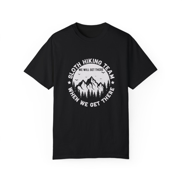 Sloth Hiking. We will get there when we get there.| Comfort Colors Shirt| T Shirt Gen X 80s Hiking Tee