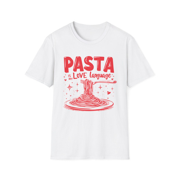 Pasta Is My Love Language T-Shirt — Funny Foodie Pasta Tee- Valentines Day Shirt
