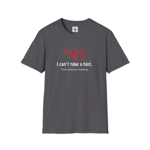 No I Can't Take A Hint T Shirt| Unisex Softstyle T-Shirt| Humorous Tees| 80's Tees| Gen X Tees