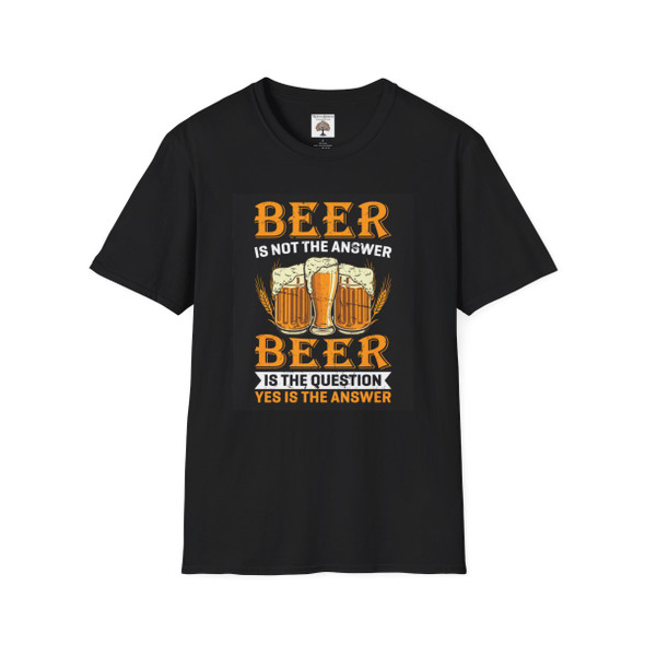 Beer Is Not The Answer T Shirt| Unisex Softstyle T-Shirt| Beer Lover's Shirt| Humorous Tees| 80's Tees| Gen X Tees