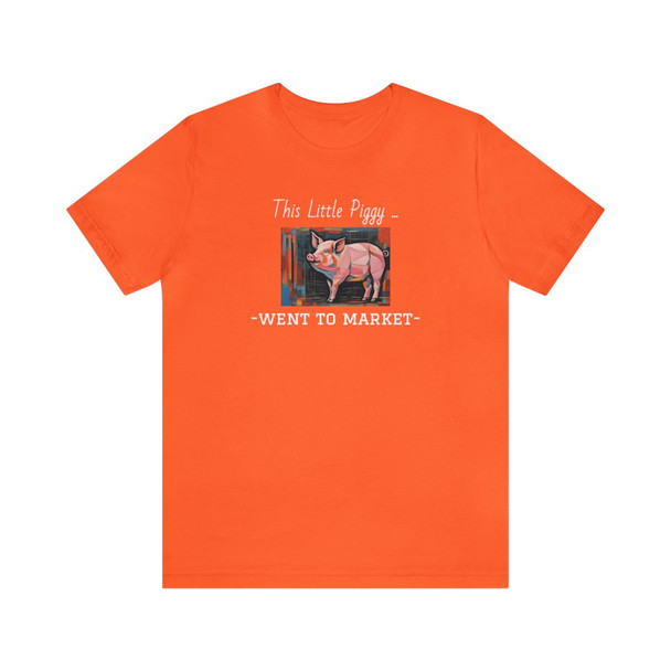 This Little Piggy T Shirt| Unisex Jersey Short Sleeve Tee| Pig Shirt| Humorous Funny Shirt