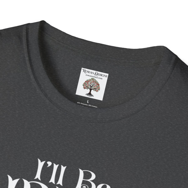 I'll Be Irish In A Few Beers T-Shirt| Funny Super Soft Gildan Shirt| Unique Shirt Makes Unique Gift| St Patrick's Day Shirt