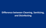 Know the Real Difference between Cleaning, Sanitizing, and Disinfecting Know the Real Difference between Cleaning, Sanitizing, and Disinfecting