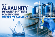 Why Alkalinity in Water Matters for Efficient Water Treatment