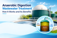 Anaerobic Digestion Wastewater Treatment: How It Works and Its Benefits