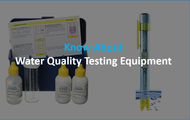 Know About Water Quality Testing Equipment and Their Uses