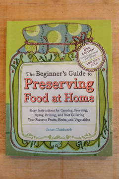 The Beginner's Guide to Preserving Food at Home by Janet Chadwick