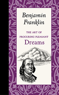 Applewood Books - Benjamin Franklin's "The Art of Procuring Pleasant Dreams"